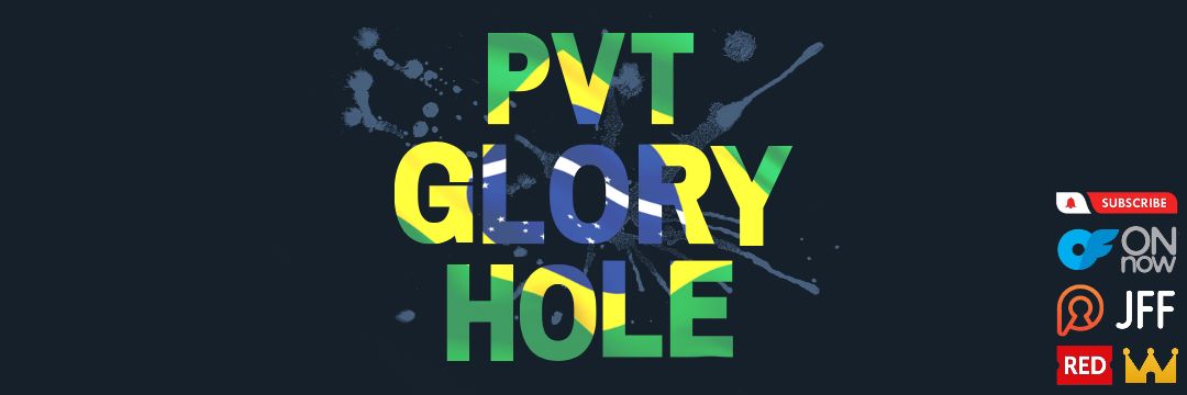 PRIVATE GLORYHOLE 🇧🇷's banner