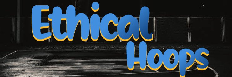 Ethical Hoops🏆 (only takes Ws)'s banner