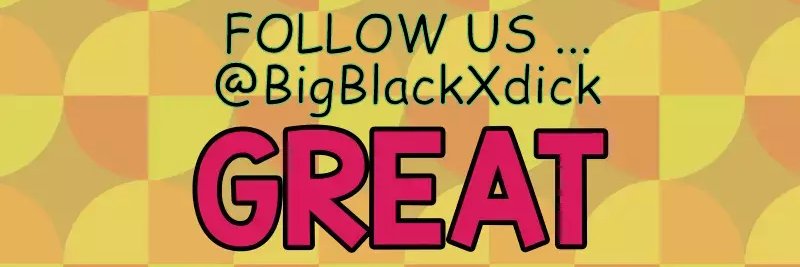 BIG BLACK X DICK 🍆😱's banner