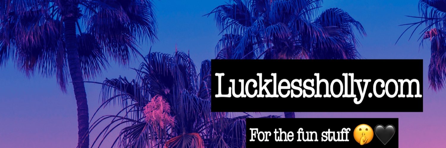 Lucklessholly's banner