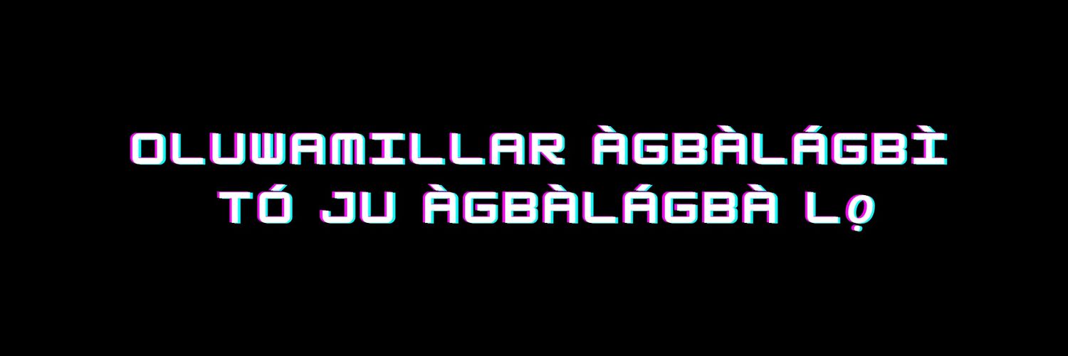 Øᒪᑌᗯᗩᗰlᒪᒪᗩᖇ ÀGBÀLÁGBÌ's banner