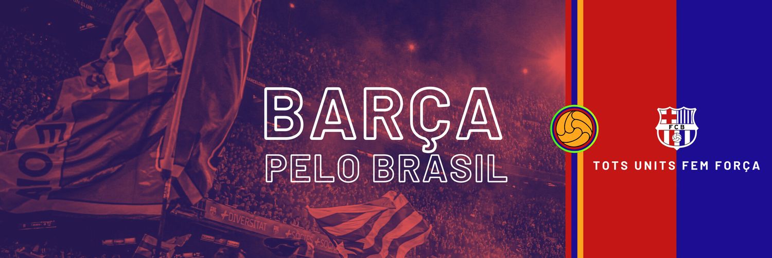 Barça pelo Brasil🇧🇷's banner