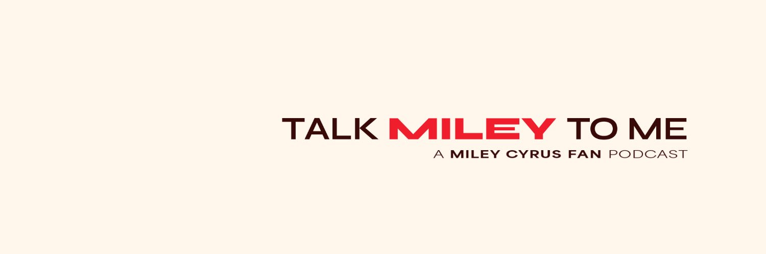 Talk Miley to Me Podcast's banner