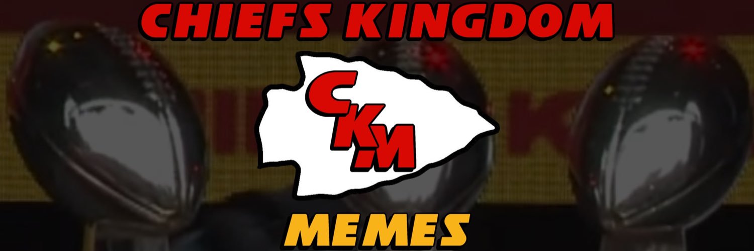 Chiefs Kingdom Memes - CKM's banner