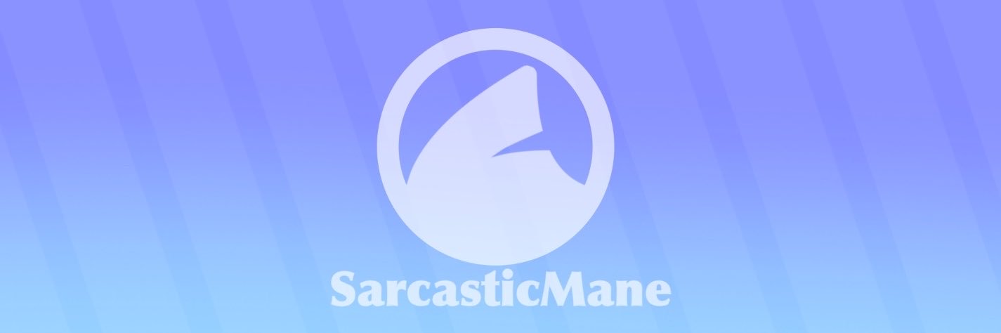 SarcasticMane |'s banner