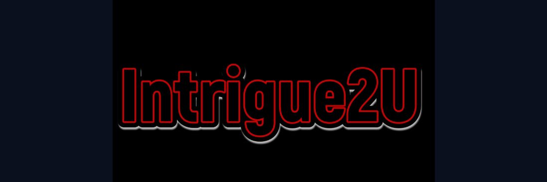 Intrigue2U's banner
