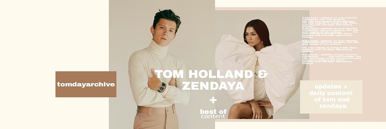 best of tom & zendaya's banner