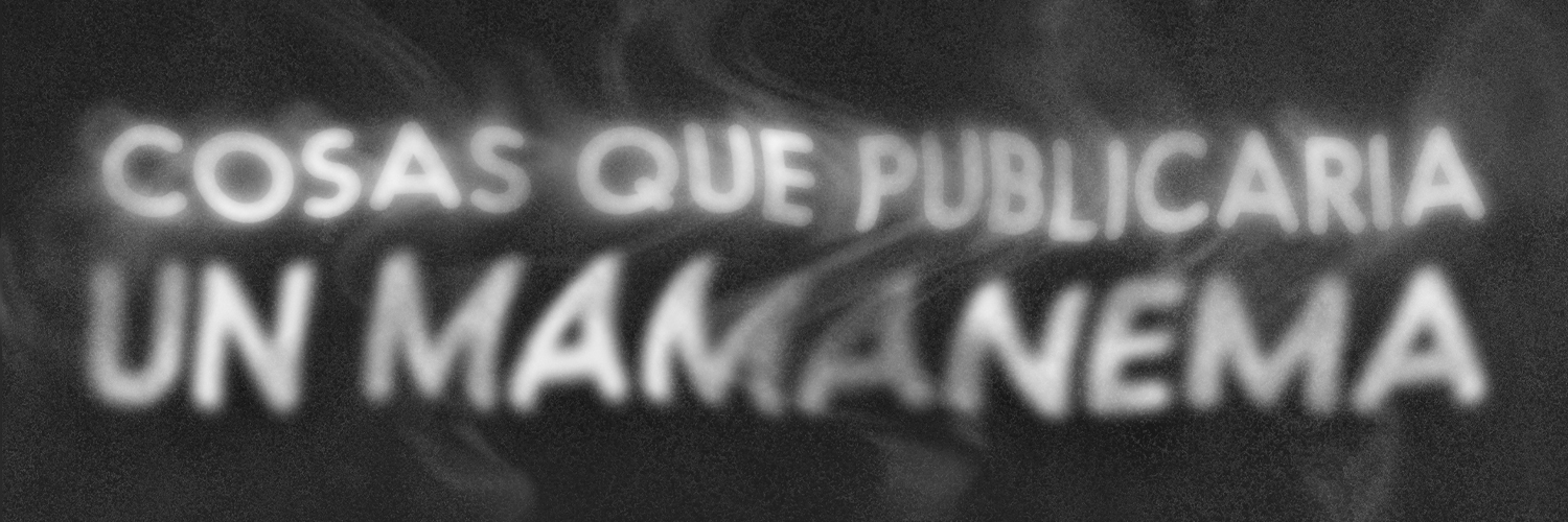 Cosas Que Publicaria Un Mamañema's banner
