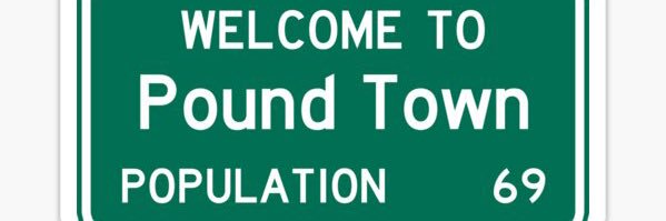 Welcome To Pound Town.'s banner