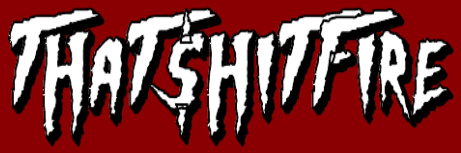 That Shit Fire's banner