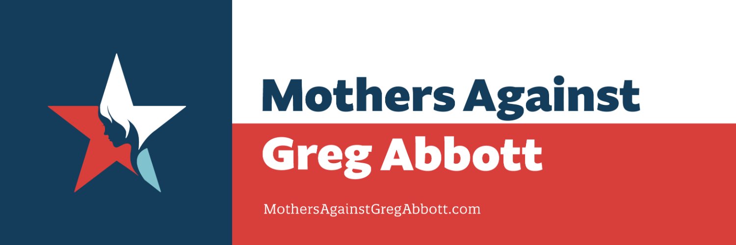 MothersAgainstGregAbbottPAC/MothersforDemocracyPAC's banner