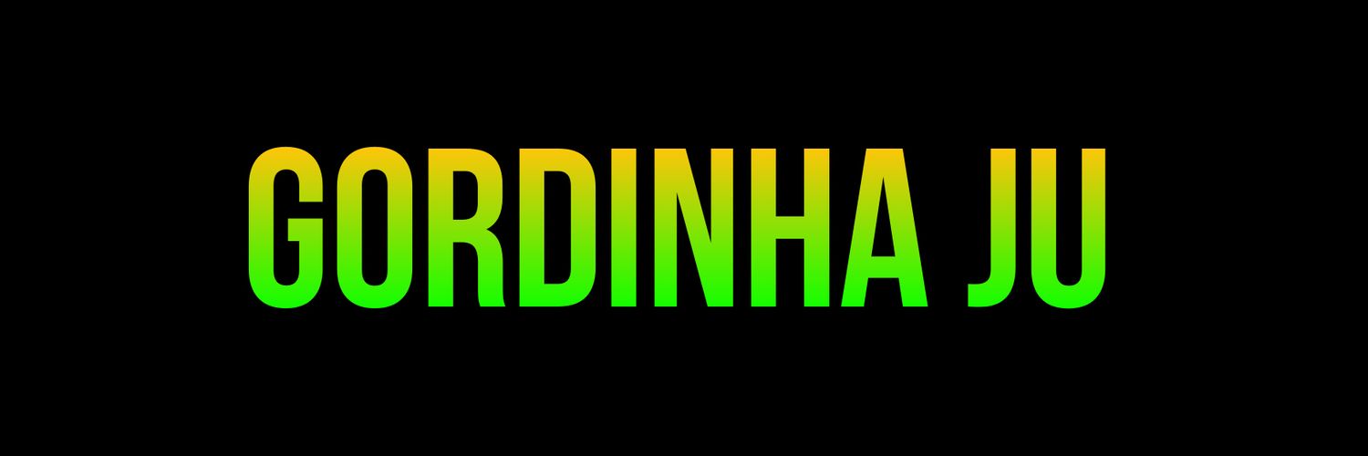 Gordinha Ju's banner