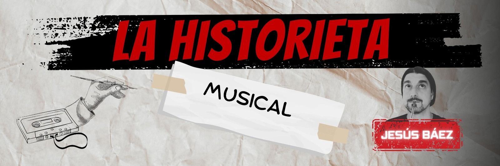 La Historieta Musical (aka Jesús Báez Alcaide)'s banner