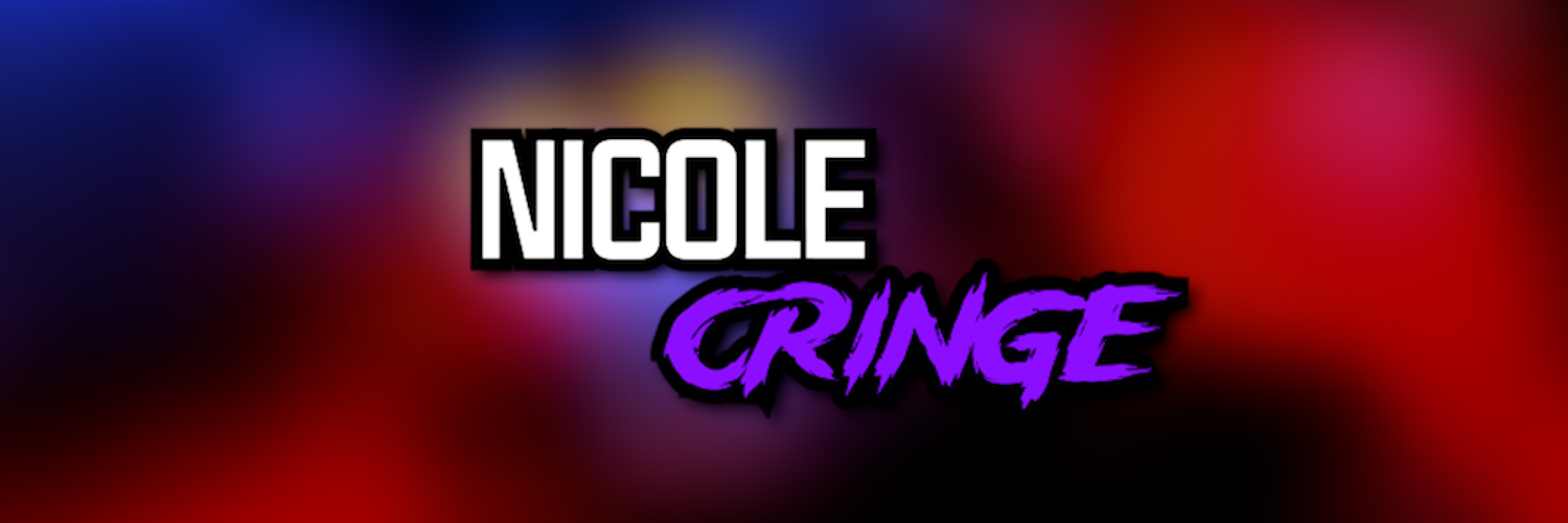 NicoleCringe's banner