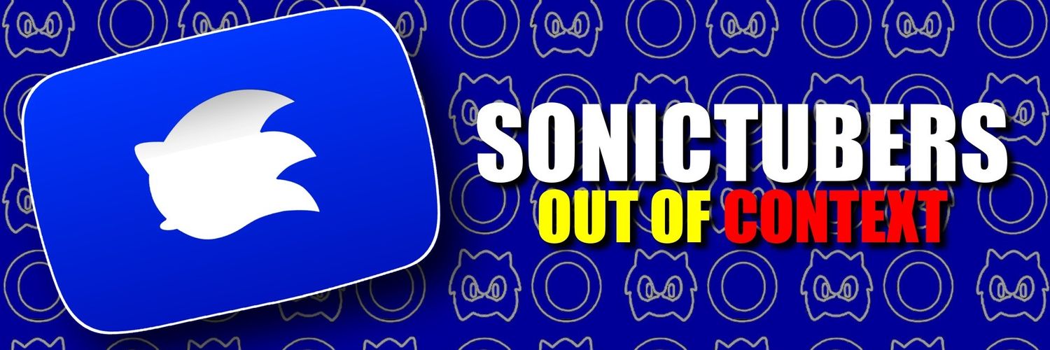Sonictubers Out of context's banner