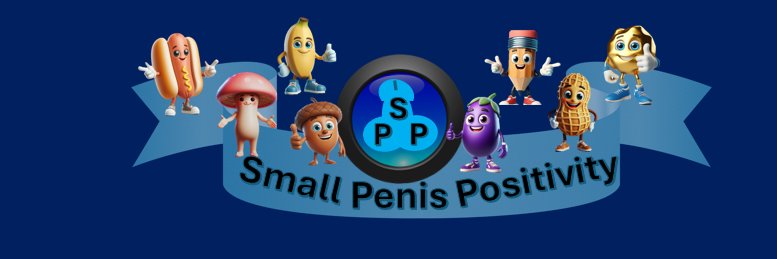 SmallPenisPositivity's banner