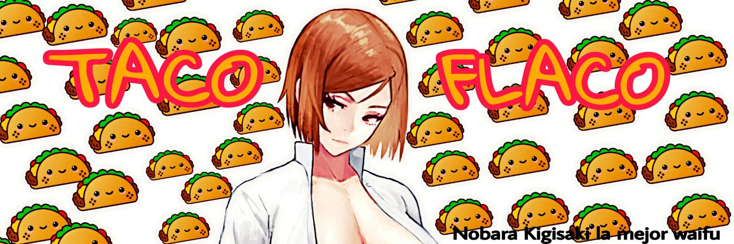 El-Taco-Flaco (Hentai)'s banner
