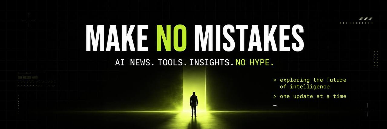 Make No Mistakes 🤖's banner