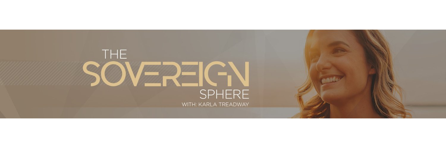 Karla Treadway | Host Sovereign Sphere Podcast's banner