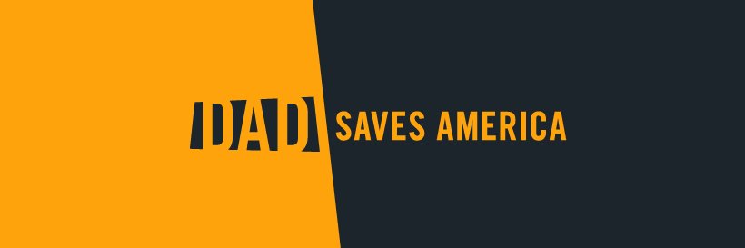 Dad Saves America's banner
