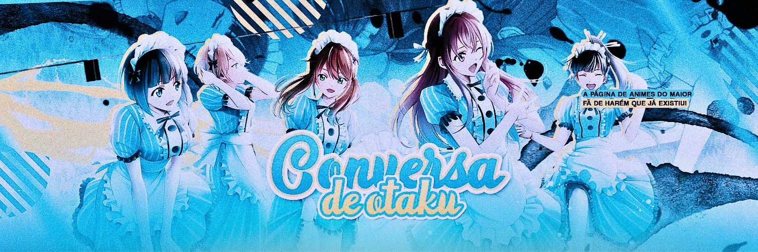 ConversaDeOtaku's banner