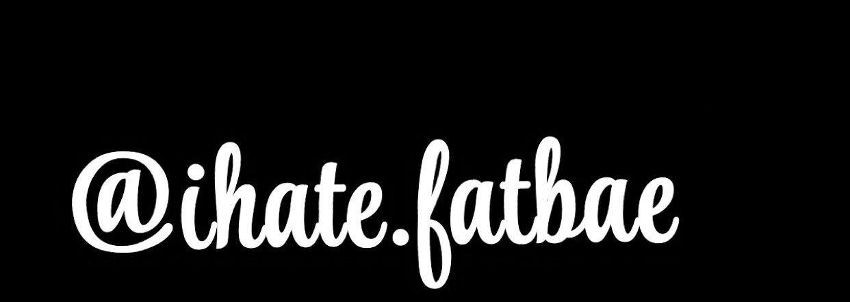 Fat Bae©️'s banner
