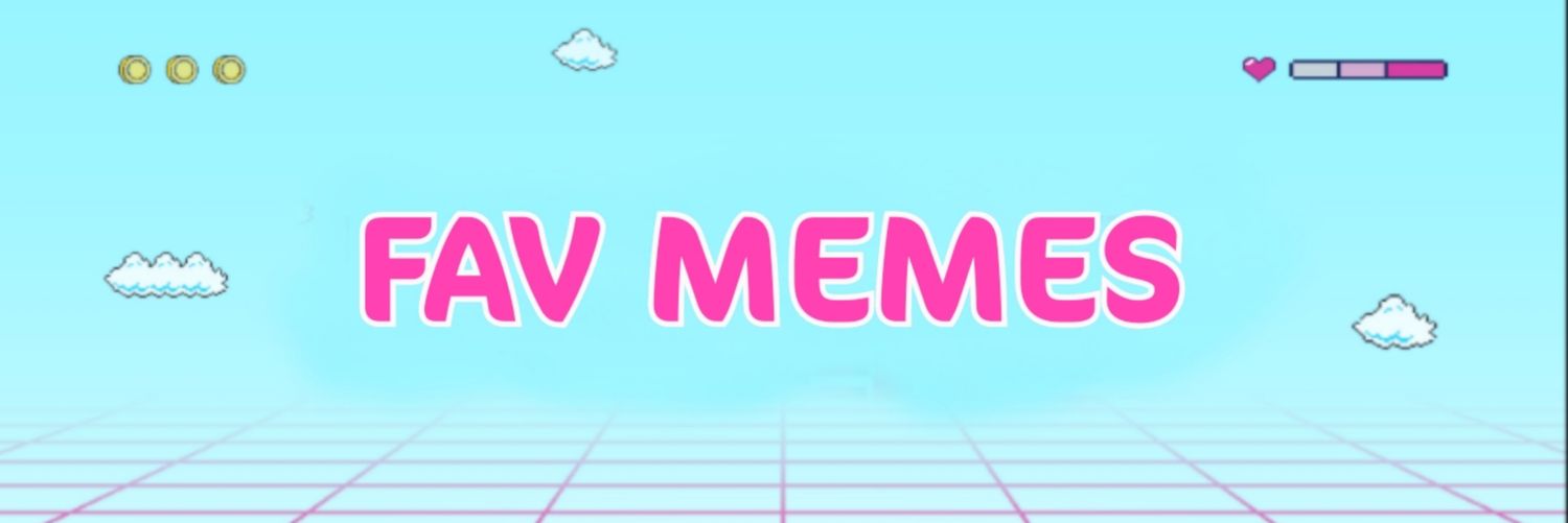 FAV MEMES's banner