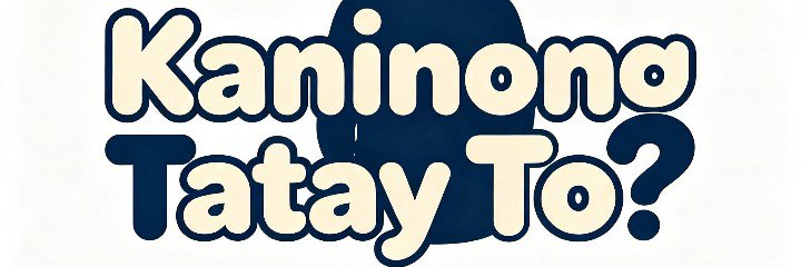 ✨ Kaninong Tatay To? ✍️'s banner