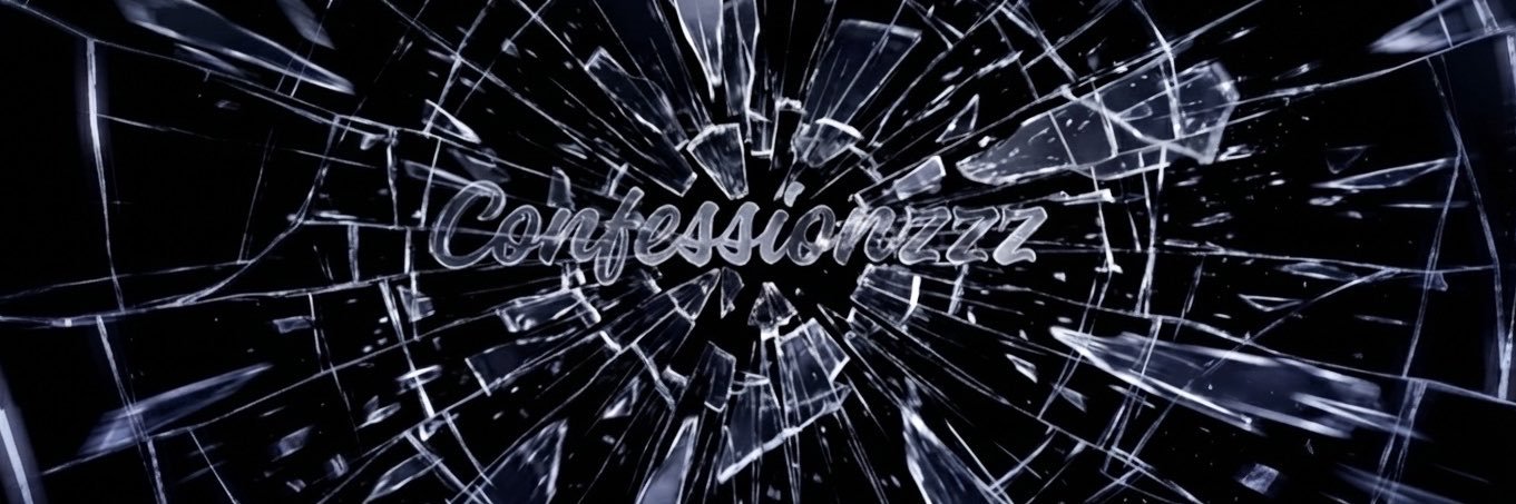Confessionzzz's banner