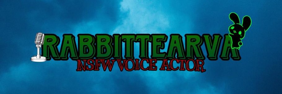 🔞🎙RabbitTearVA🎙🔞's banner