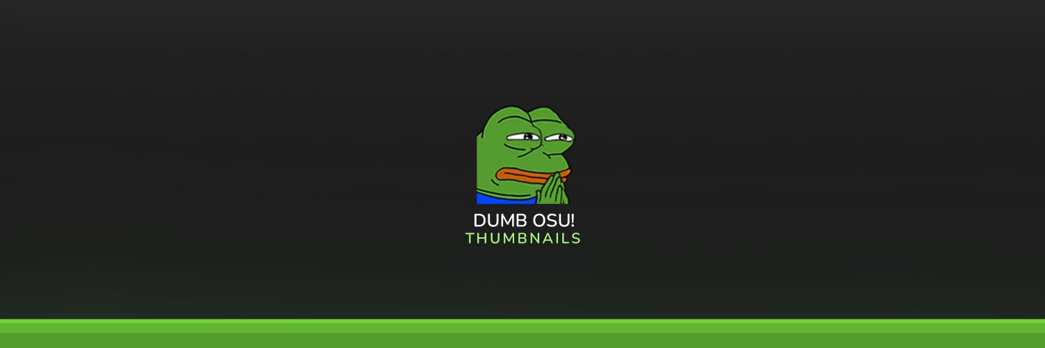 Dumb osu! Thumbnails's banner