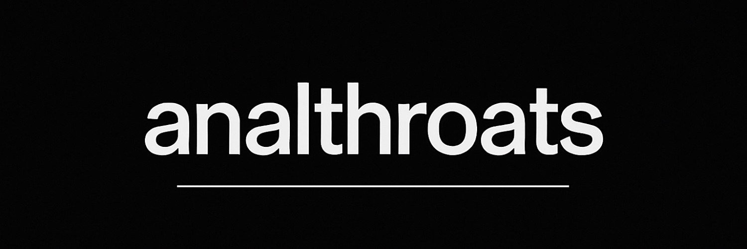 Deepthroat & Anal's banner