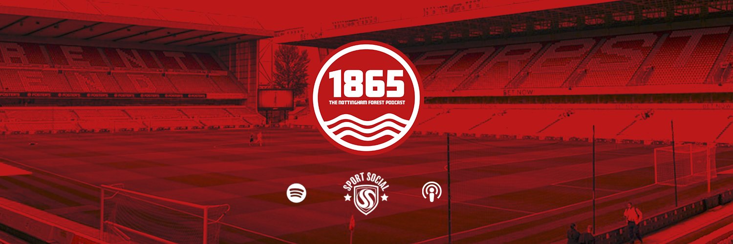 1865: The Nottingham Forest Podcast 🔴⚪️'s banner