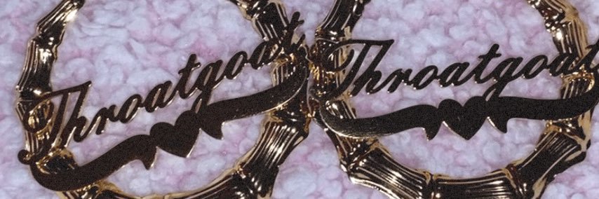 Throat monsta's banner