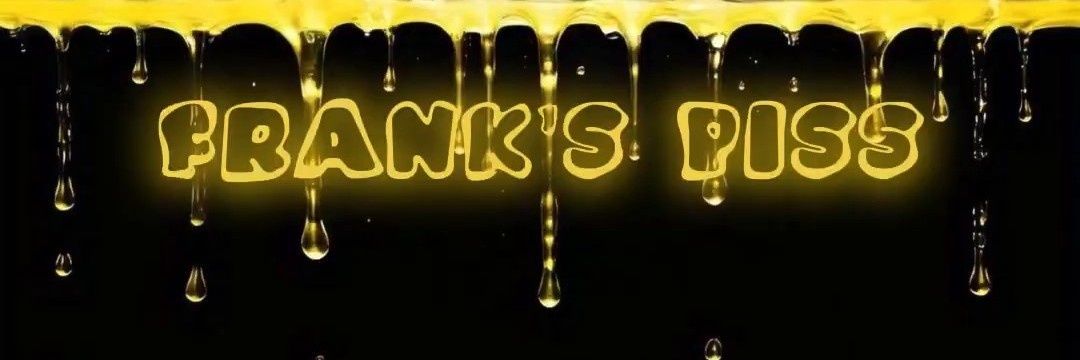 Frank's Piss's banner