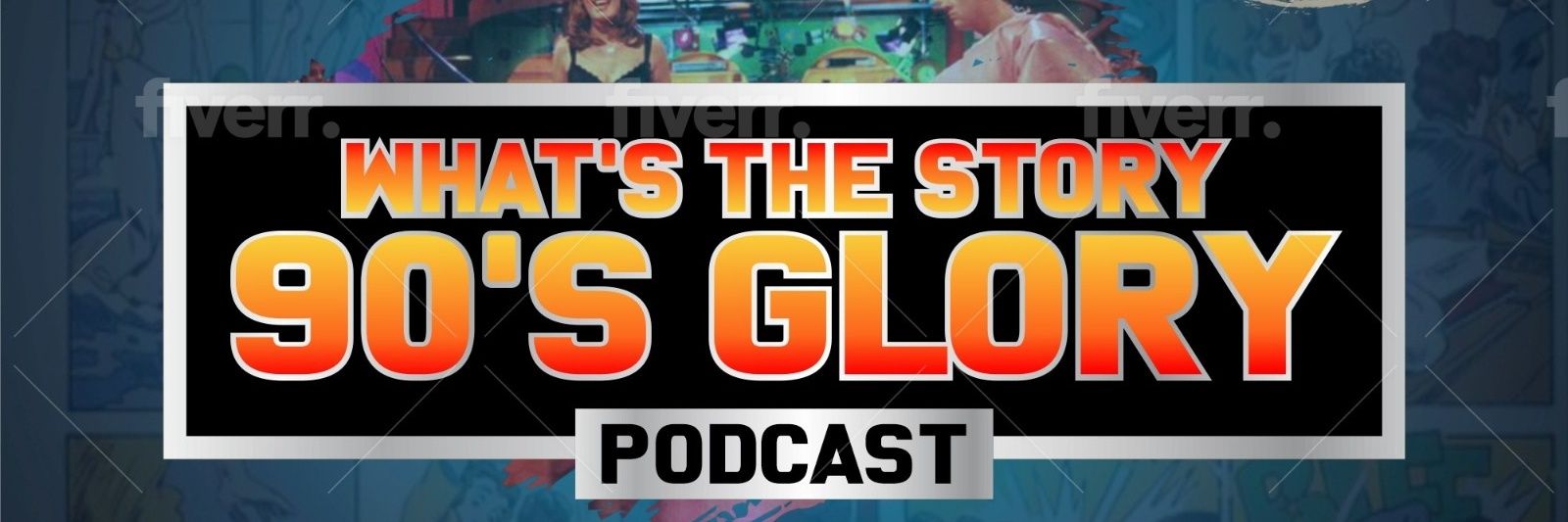 What's the Story 90s Glory's banner
