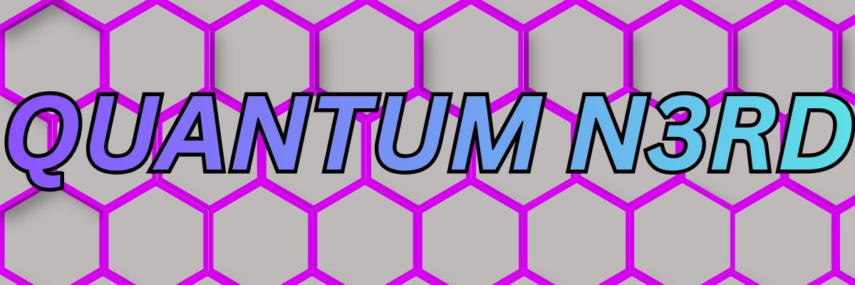 QuantumN3rd's banner