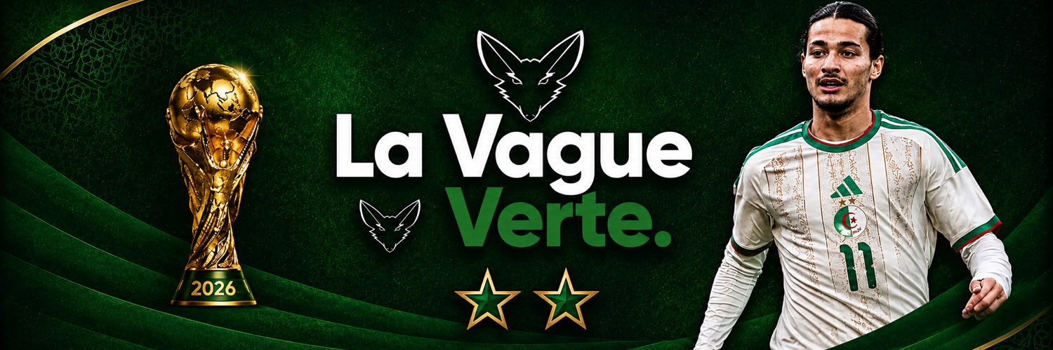 La Vague Verte ⭐️🇩🇿⭐️'s banner