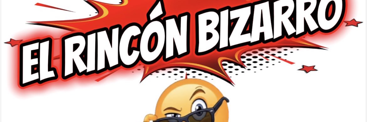 El Rincón Bizarro's banner