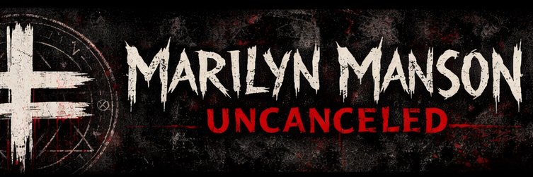 Marilyn Manson Uncanceled's banner