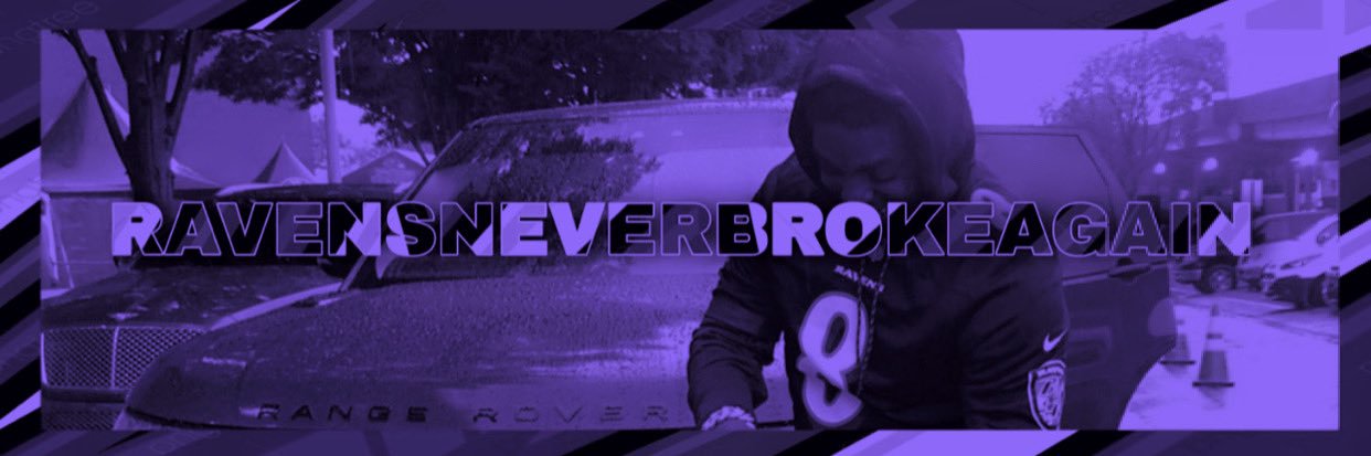 Ravens Never Broke Again's banner
