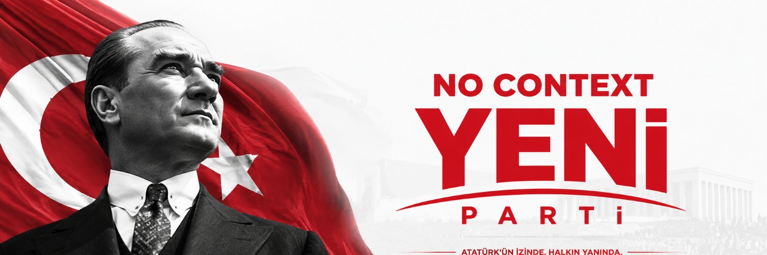 No Context Yeni Parti's banner