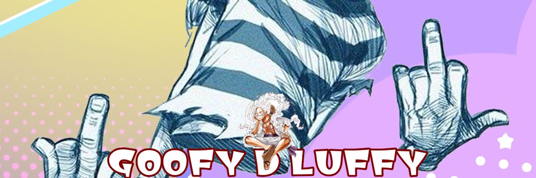 Goofy D Luffy's banner