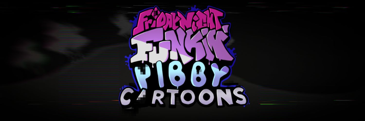 FNF Vs Pibby Cartoons (V1 IN PROGRESS)'s banner