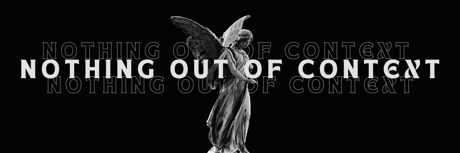 Nothing Out Of Context's banner