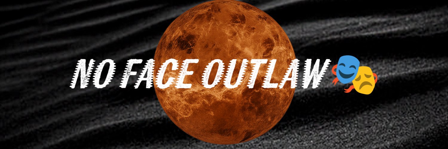 No Face Outlaw 🎭's banner