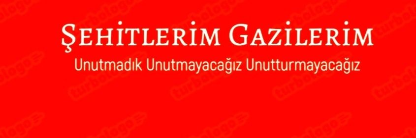 Şehitlerimizi Unutturmayacağız's banner