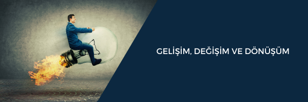 Gelişim, Değişim ve Dönüşüm's banner