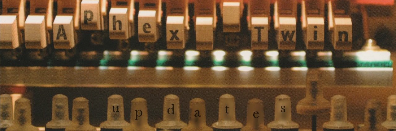 Aphex Twin Updates's banner