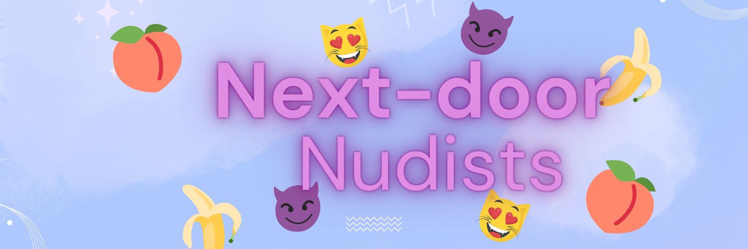 Next-door Nudists 😈💫's banner